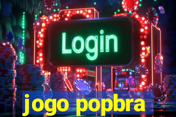 jogo popbra